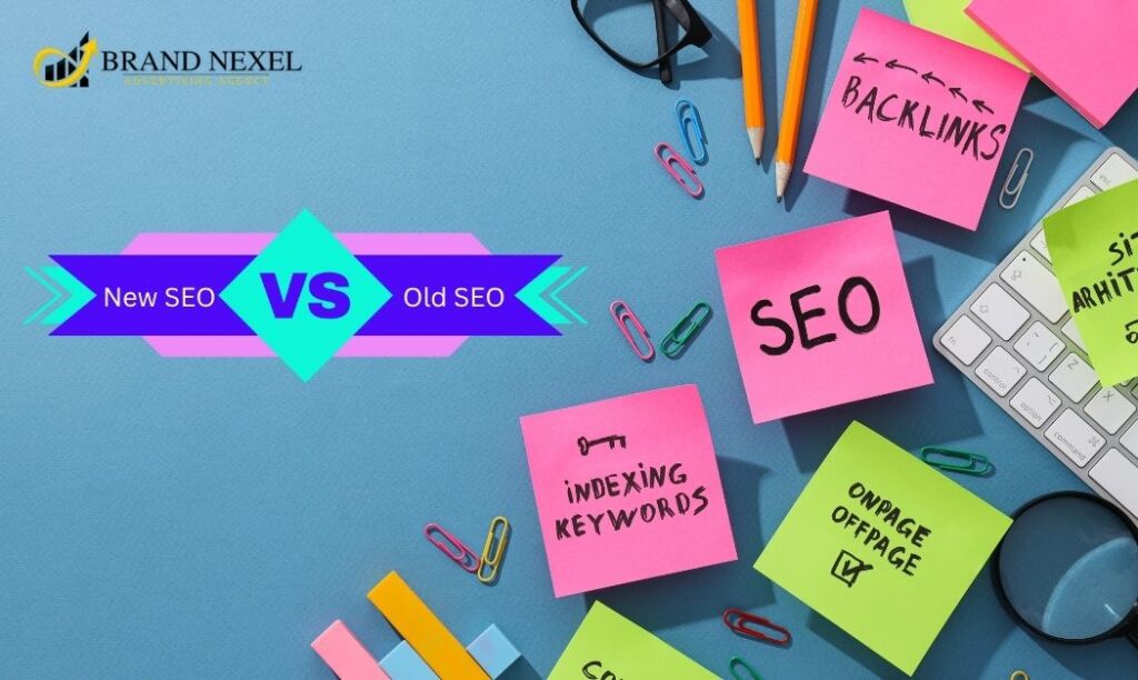 Comparison of New SEO vs Old SEO in 2025 with strategy and performance focus with BrandNexel